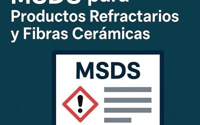MSDS para Productos Refractarios y Fibras Cerámicas: Guía Técnica y Aplicaciones con AyR